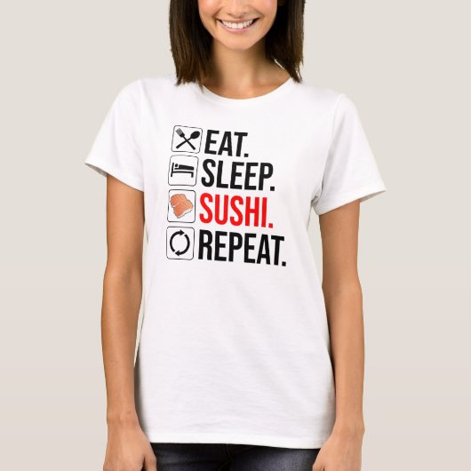 Eat. Sleep. Sushi. Repeat T-Shirt (Vorderseite)