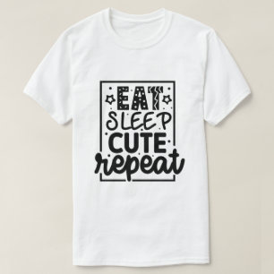 Eat sleep süß wiederholen-01 T-Shirt