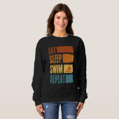 Eat Sleep Swim Repeat Swimming Sarcastic Print 7 Sweatshirt (Vorne ganz)