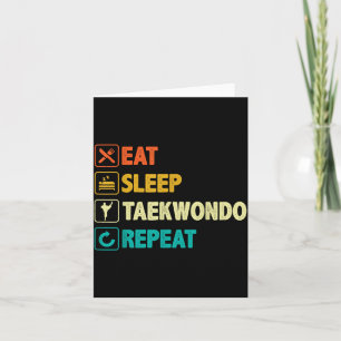 Eat Sleep Taekwondo Repeat - Tae Kwon Do Martial Karte