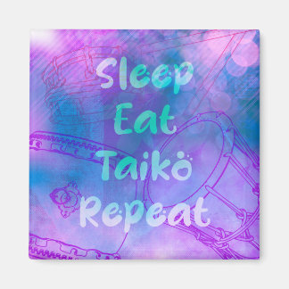 Eat sleep taiko repeat magneet magnet