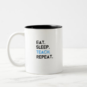 Eat Sleep Teach Wiederholung Zweifarbige Tasse
