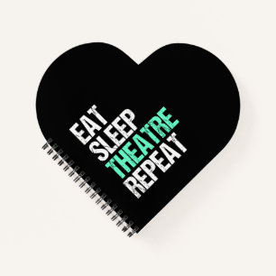 Eat Sleep Theater Wiederholung lustige Schauspiele Notizblock
