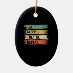 Eat Sleep Theater Wiederholung Theater Tech Gesche Keramik Ornament