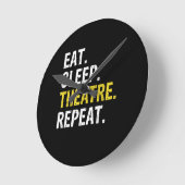 Eat Sleep Theatre Repeat Actor Drama Gift Runde Wanduhr (Winkel)