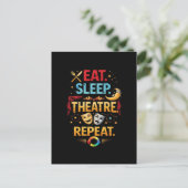 Eat, Sleep, Theatre, Repeat Postkarte (Stehend Vorderseite)