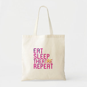 Eat Sleep Theatre Repeat Thespian Tragetasche