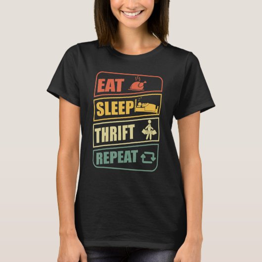Eat Sleep Thrift Repeat Store Flea Market Thriftin T-Shirt (Vorderseite)