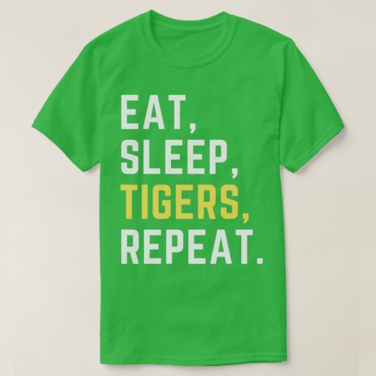 Eat sleep tigers repeat T-Shirt (Design vorne)