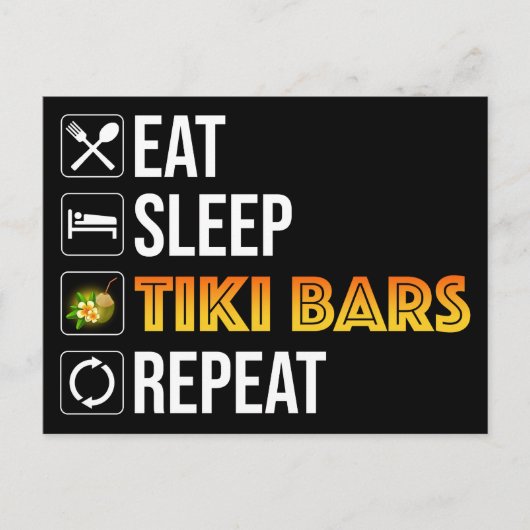 Eat. Sleep. Tiki Bars. Repeat Postkarte (Vorderseite)