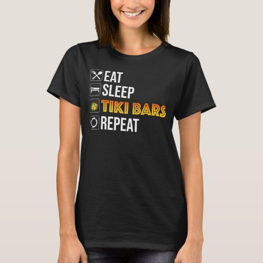 Eat. Sleep. Tiki Bars. Repeat T-Shirt (Vorderseite)