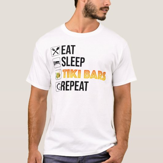 Eat. Sleep. Tiki Bars. Repeat T-Shirt (Vorderseite)