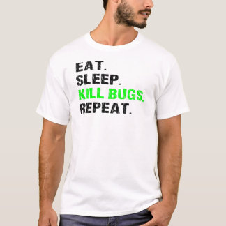 Eat Sleep tödliche Bugs Wiederholung Schädlingsbek T-Shirt