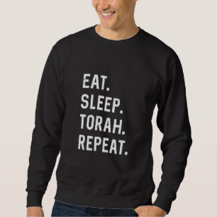 Eat Sleep Torah Wiederholung Hebräisch Jüdische Ma Sweatshirt
