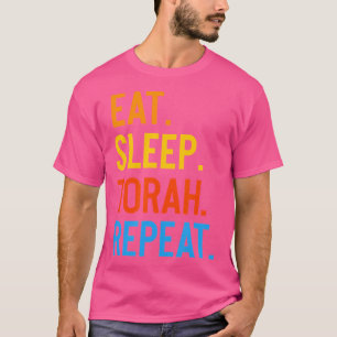 Eat Sleep Torah Wiederholung Shavuot jüdisches Sum T-Shirt