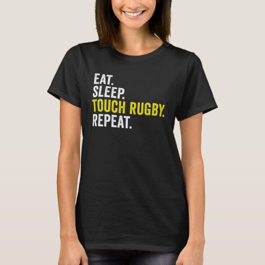 Eat Sleep Touch Rugby Repeat Rugby Player T-Shirt (Vorderseite)