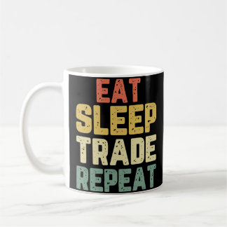 Eat Sleep Trade Repeat Day Stock Trading Trader Gi Kaffeetasse