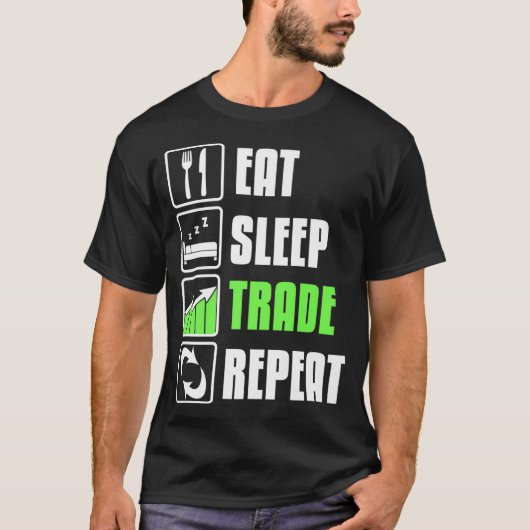 Eat Sleep Trade Repeat Funny Stock Trading T-Shirt (Vorderseite)