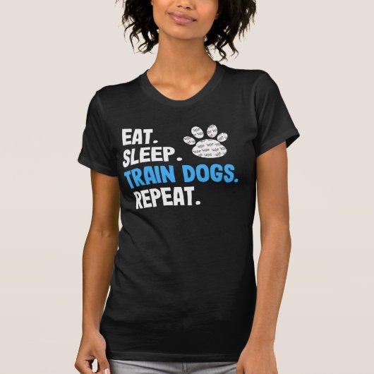 Eat Sleep Train Hunde wiederholen T-Shirt (Vorderseite)