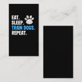 Eat Sleep Train Hunde wiederholen Visitenkarte (Vorne/Hinten)