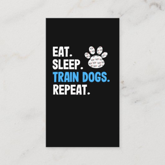 Eat Sleep Train Hunde wiederholen Visitenkarte (Vorderseite)