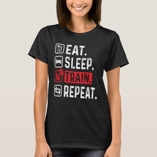 EAT SLEEP TRAIN REPEAT GYM WORKOUT FITNESS MOTIVAT T-Shirt (Vorderseite)