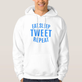 Eat Sleep Tweet Wiederholung Hoodie