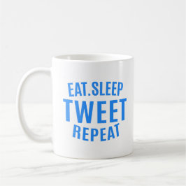 Eat Sleep Tweet Wiederholung Kaffeetasse
