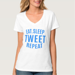 Eat Sleep Tweet Wiederholung T-Shirt