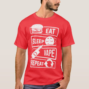 Eat Sleep Vape Repeat Vaping Vapor Subohm Liquid ( T-Shirt