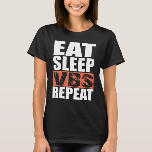 Eat Sleep VBS Repeat T-Shirt (Vorderseite)