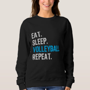 Eat Sleep Volleyball Wiederholung, Funny Volleybal Sweatshirt