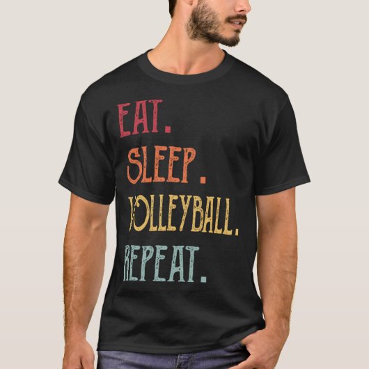 Eat Sleep Volleyball Wiederholung T-Shirt (Vorderseite)