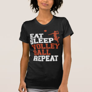 Eat Sleep Volleyball Wiederholung Volleyball Girl  T-Shirt
