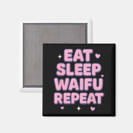 Eat Sleep Waifu Repeat Cute Anime Girl Fan Otaku M Magnet (Vorderseite/Rückseite)