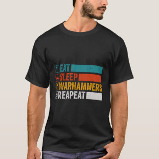 Eat Sleep Warhammers Wiederholung Funny Gamer Retr T-Shirt