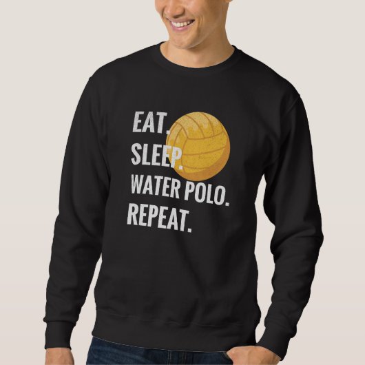 Eat Sleep Water Polo Wiederholung Wasser Polo Play (Vorderseite)