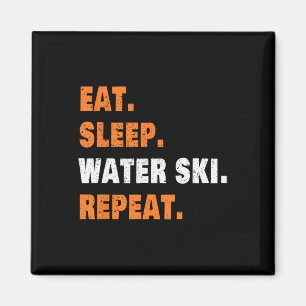 Eat Sleep Water Ski Wiederholung Magnet