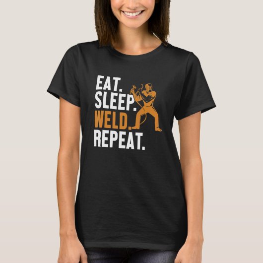 Eat Sleep Weld Repeat Mig Rig Inspector Tig Tack W T-Shirt (Vorderseite)