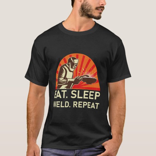 Eat Sleep Weld Repeat - Welder Gift T-Shirt (Vorderseite)