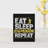 Eat Sleep Wiederholung Badminton Hobby Shuttle Karte (Gelbe Blume)