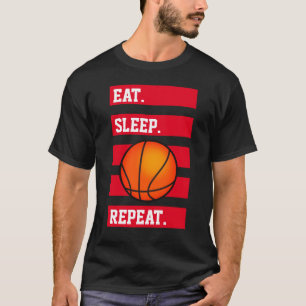 Eat.Sleep. 🏀. Wiederholung. Basketballliebhaber T-Shirt