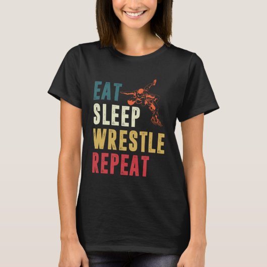Eat Sleep Wrestle Repeat   Wrestling & Wrestler Bo T-Shirt (Vorderseite)