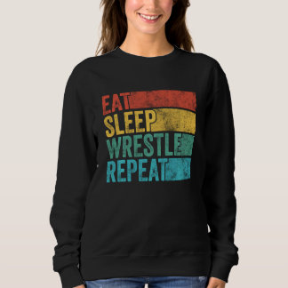 Eat Sleep Wrestle Wiederholung Wrestling Funny Vin Sweatshirt