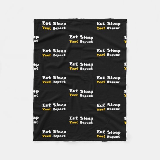 Eat Sleep Yeet Wiederholung Text Viral Phrase Yeet Fleecedecke (Vorderseite)
