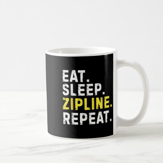 Eat Sleep Zipline Repea Funny Ziplining Humor Kaffeetasse (Rechts)