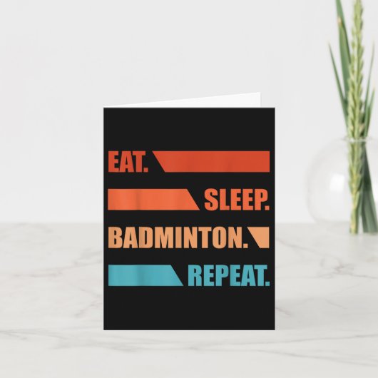 Eat Slepp Badminton Repeat Karte (Vorderseite)