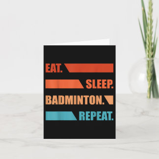 Eat Slepp Badminton Repeat Karte