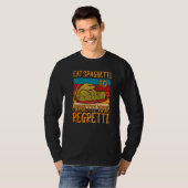 Eat Spaghetti To Forgetti Your Regretti T-Shirt (Vorne ganz)