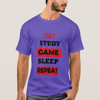 EAT STUDY GAME SLEEP WIEDERHOLEN Mädchen T-Shirt